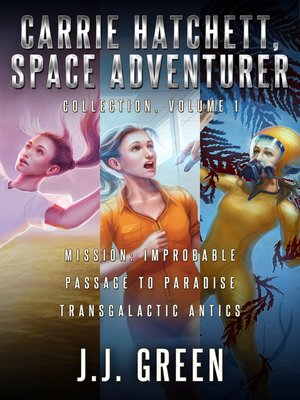 cover image of Carrie Hatchett, Space Adventurer Series Books 1--3
